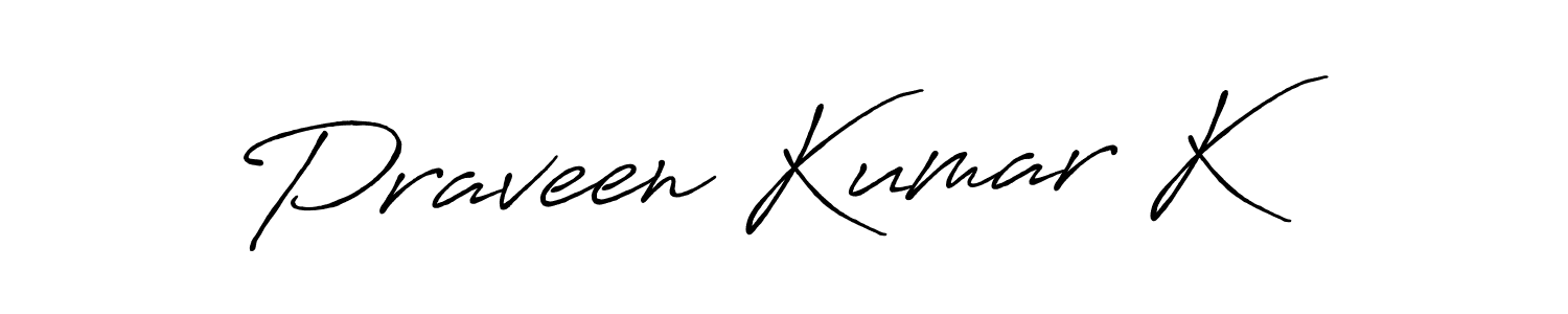 Make a short Praveen Kumar K signature style. Manage your documents anywhere anytime using Antro_Vectra_Bolder. Create and add eSignatures, submit forms, share and send files easily. Praveen Kumar K signature style 7 images and pictures png