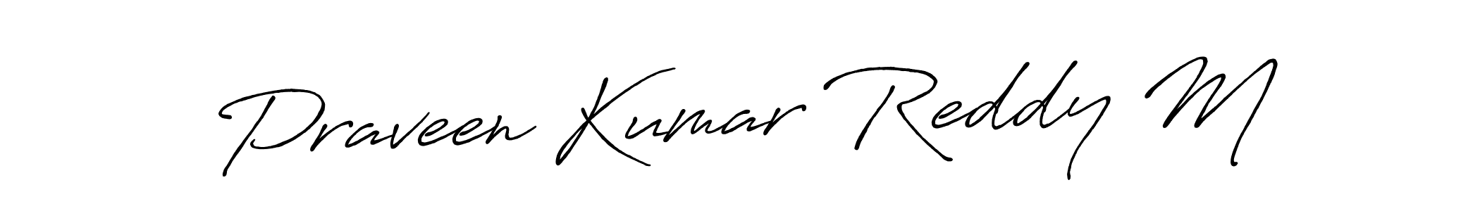Create a beautiful signature design for name Praveen Kumar Reddy M. With this signature (Antro_Vectra_Bolder) fonts, you can make a handwritten signature for free. Praveen Kumar Reddy M signature style 7 images and pictures png