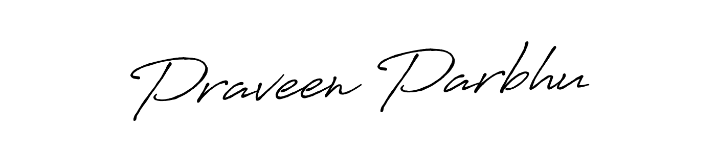 Once you've used our free online signature maker to create your best signature Antro_Vectra_Bolder style, it's time to enjoy all of the benefits that Praveen Parbhu name signing documents. Praveen Parbhu signature style 7 images and pictures png