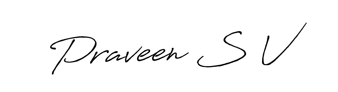 Use a signature maker to create a handwritten signature online. With this signature software, you can design (Antro_Vectra_Bolder) your own signature for name Praveen S V. Praveen S V signature style 7 images and pictures png