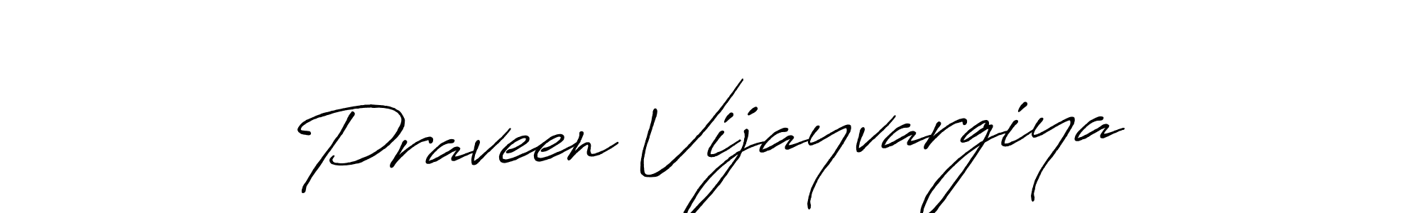 Once you've used our free online signature maker to create your best signature Antro_Vectra_Bolder style, it's time to enjoy all of the benefits that Praveen Vijayvargiya name signing documents. Praveen Vijayvargiya signature style 7 images and pictures png