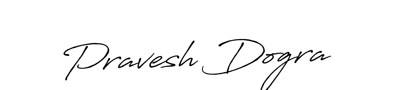 Pravesh Dogra stylish signature style. Best Handwritten Sign (Antro_Vectra_Bolder) for my name. Handwritten Signature Collection Ideas for my name Pravesh Dogra. Pravesh Dogra signature style 7 images and pictures png