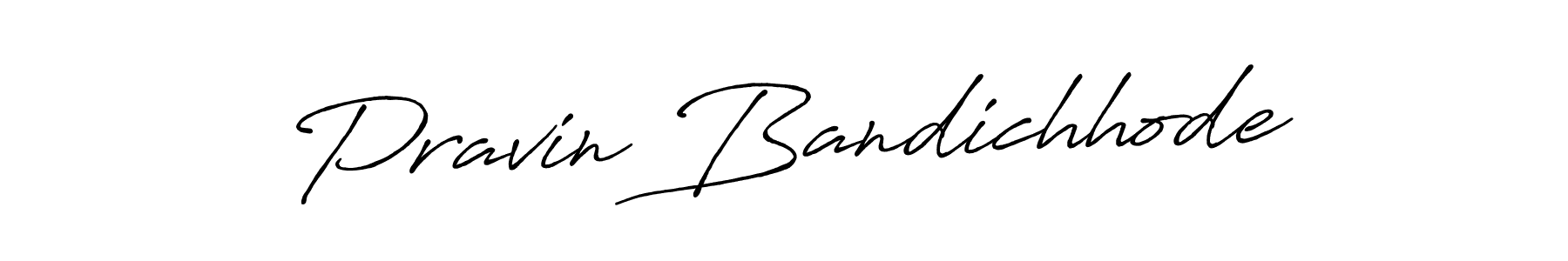 Design your own signature with our free online signature maker. With this signature software, you can create a handwritten (Antro_Vectra_Bolder) signature for name Pravin Bandichhode. Pravin Bandichhode signature style 7 images and pictures png