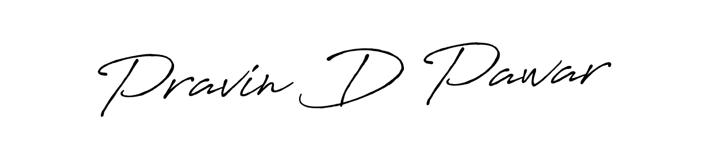 Design your own signature with our free online signature maker. With this signature software, you can create a handwritten (Antro_Vectra_Bolder) signature for name Pravin D Pawar. Pravin D Pawar signature style 7 images and pictures png