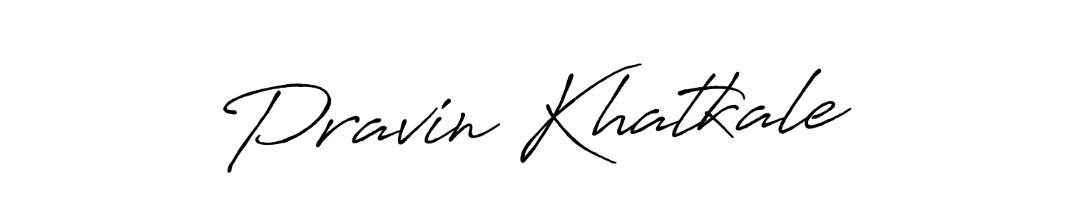 How to make Pravin Khatkale signature? Antro_Vectra_Bolder is a professional autograph style. Create handwritten signature for Pravin Khatkale name. Pravin Khatkale signature style 7 images and pictures png