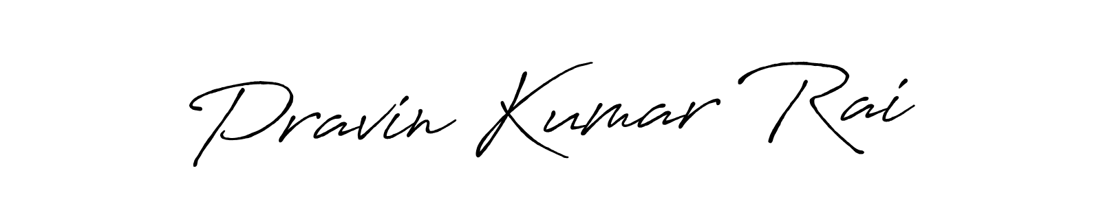 How to make Pravin Kumar Rai name signature. Use Antro_Vectra_Bolder style for creating short signs online. This is the latest handwritten sign. Pravin Kumar Rai signature style 7 images and pictures png