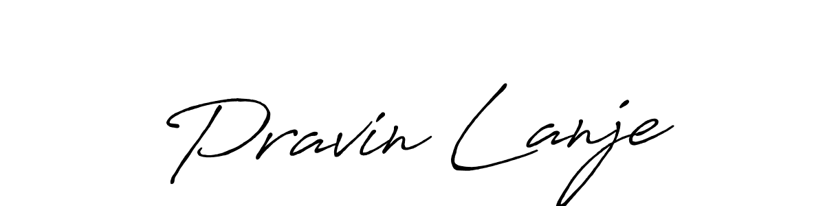 Make a beautiful signature design for name Pravin Lanje. With this signature (Antro_Vectra_Bolder) style, you can create a handwritten signature for free. Pravin Lanje signature style 7 images and pictures png