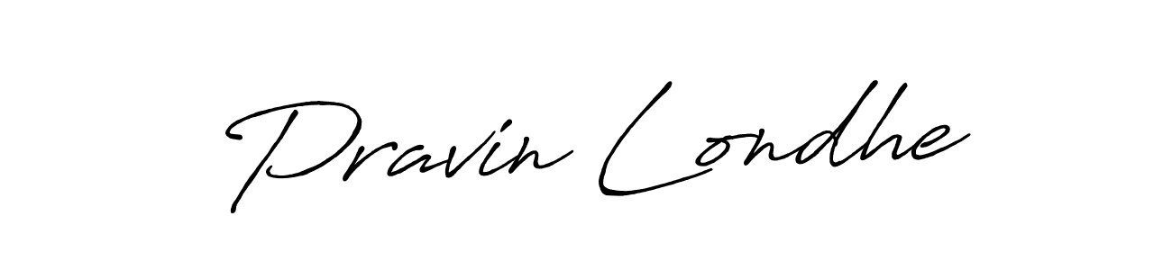 How to make Pravin Londhe name signature. Use Antro_Vectra_Bolder style for creating short signs online. This is the latest handwritten sign. Pravin Londhe signature style 7 images and pictures png