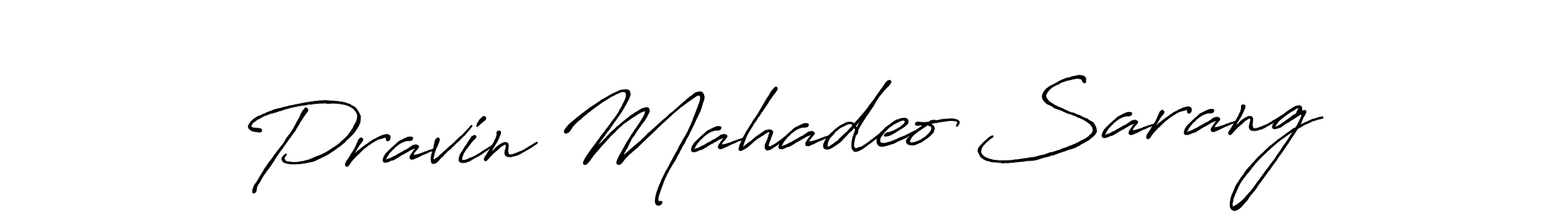 Once you've used our free online signature maker to create your best signature Antro_Vectra_Bolder style, it's time to enjoy all of the benefits that Pravin Mahadeo Sarang name signing documents. Pravin Mahadeo Sarang signature style 7 images and pictures png