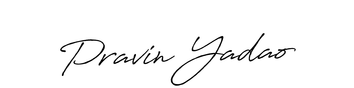 Pravin Yadao stylish signature style. Best Handwritten Sign (Antro_Vectra_Bolder) for my name. Handwritten Signature Collection Ideas for my name Pravin Yadao. Pravin Yadao signature style 7 images and pictures png