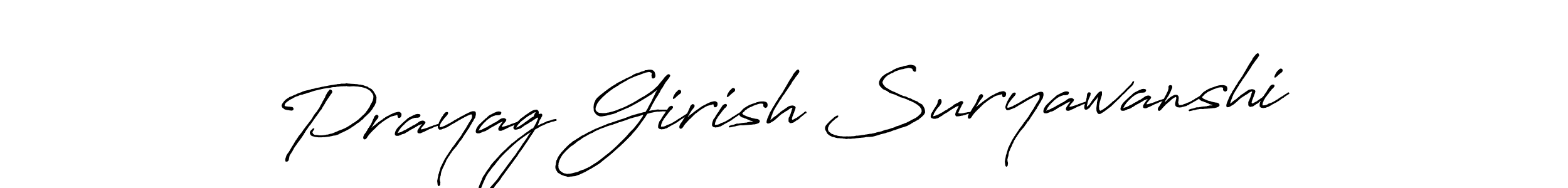 Also we have Prayag Girish Suryawanshi name is the best signature style. Create professional handwritten signature collection using Antro_Vectra_Bolder autograph style. Prayag Girish Suryawanshi signature style 7 images and pictures png
