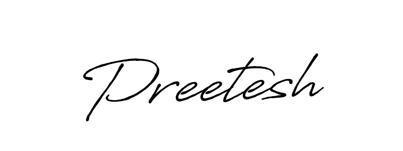 Make a beautiful signature design for name Preetesh. With this signature (Antro_Vectra_Bolder) style, you can create a handwritten signature for free. Preetesh signature style 7 images and pictures png