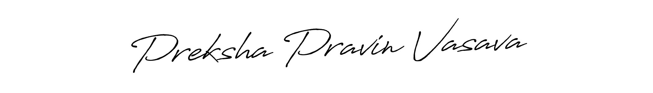 Use a signature maker to create a handwritten signature online. With this signature software, you can design (Antro_Vectra_Bolder) your own signature for name Preksha Pravin Vasava. Preksha Pravin Vasava signature style 7 images and pictures png