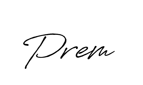 Use a signature maker to create a handwritten signature online. With this signature software, you can design (Antro_Vectra_Bolder) your own signature for name Prem . Prem  signature style 7 images and pictures png