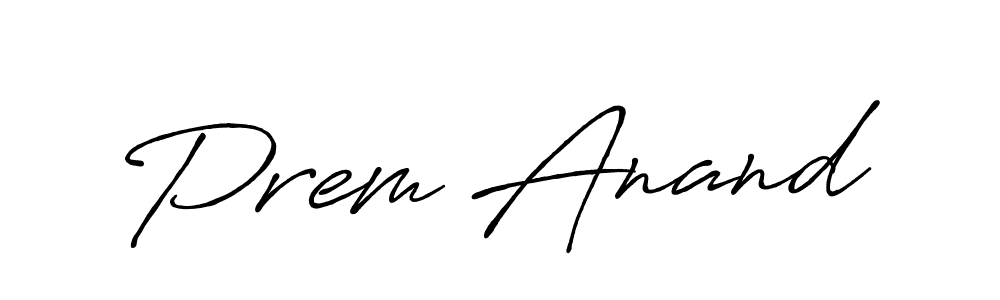 Make a short Prem Anand signature style. Manage your documents anywhere anytime using Antro_Vectra_Bolder. Create and add eSignatures, submit forms, share and send files easily. Prem Anand signature style 7 images and pictures png