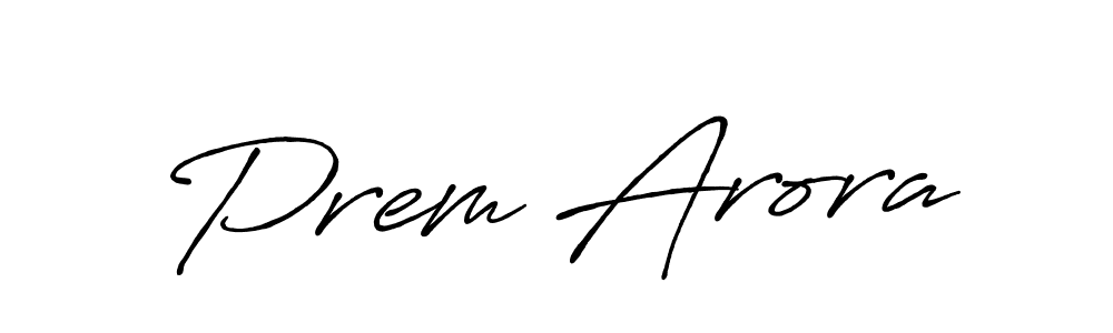 Make a short Prem Arora signature style. Manage your documents anywhere anytime using Antro_Vectra_Bolder. Create and add eSignatures, submit forms, share and send files easily. Prem Arora signature style 7 images and pictures png
