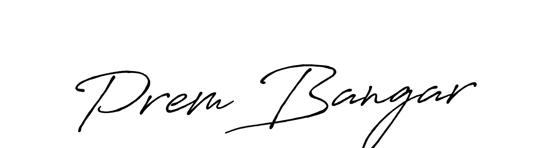 How to make Prem Bangar name signature. Use Antro_Vectra_Bolder style for creating short signs online. This is the latest handwritten sign. Prem Bangar signature style 7 images and pictures png