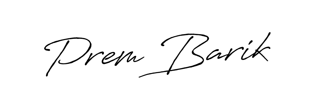 Use a signature maker to create a handwritten signature online. With this signature software, you can design (Antro_Vectra_Bolder) your own signature for name Prem Barik. Prem Barik signature style 7 images and pictures png