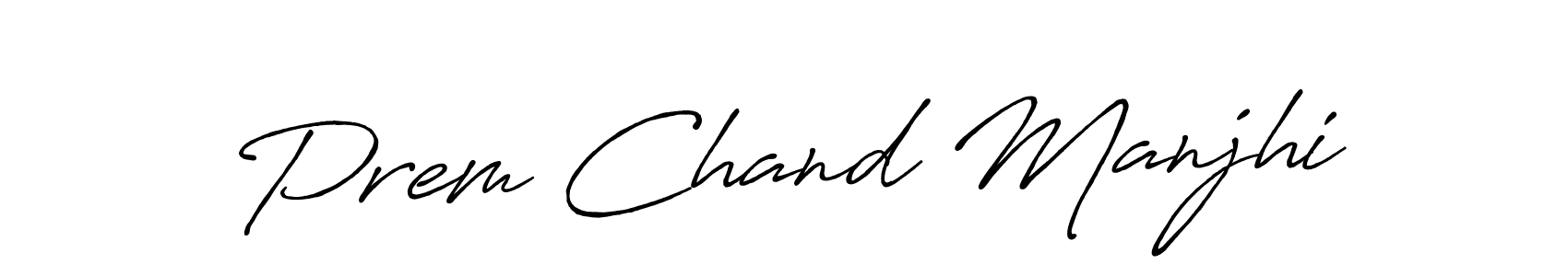 Use a signature maker to create a handwritten signature online. With this signature software, you can design (Antro_Vectra_Bolder) your own signature for name Prem Chand Manjhi. Prem Chand Manjhi signature style 7 images and pictures png