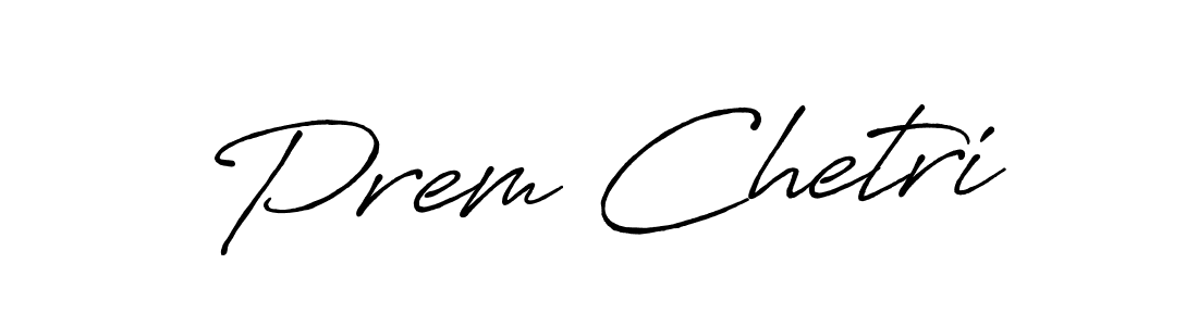 Make a beautiful signature design for name Prem Chetri. With this signature (Antro_Vectra_Bolder) style, you can create a handwritten signature for free. Prem Chetri signature style 7 images and pictures png
