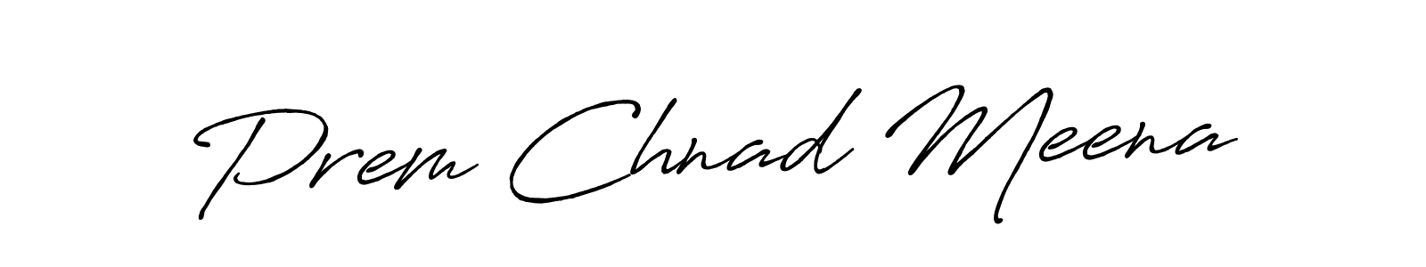 Also we have Prem Chnad Meena name is the best signature style. Create professional handwritten signature collection using Antro_Vectra_Bolder autograph style. Prem Chnad Meena signature style 7 images and pictures png