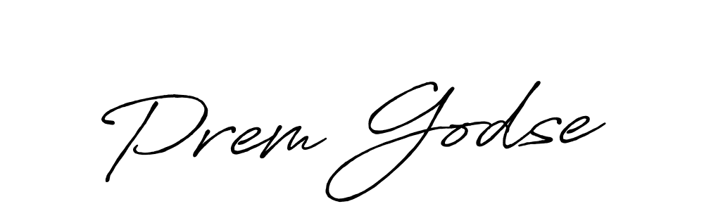 It looks lik you need a new signature style for name Prem Godse. Design unique handwritten (Antro_Vectra_Bolder) signature with our free signature maker in just a few clicks. Prem Godse signature style 7 images and pictures png