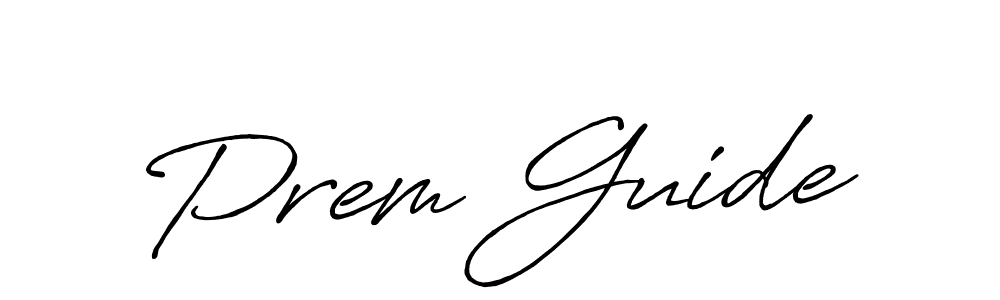 Use a signature maker to create a handwritten signature online. With this signature software, you can design (Antro_Vectra_Bolder) your own signature for name Prem Guide. Prem Guide signature style 7 images and pictures png