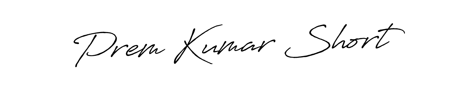 Design your own signature with our free online signature maker. With this signature software, you can create a handwritten (Antro_Vectra_Bolder) signature for name Prem Kumar Short. Prem Kumar Short signature style 7 images and pictures png