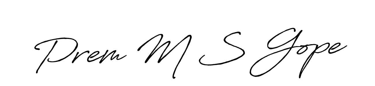 Once you've used our free online signature maker to create your best signature Antro_Vectra_Bolder style, it's time to enjoy all of the benefits that Prem M S Gope name signing documents. Prem M S Gope signature style 7 images and pictures png