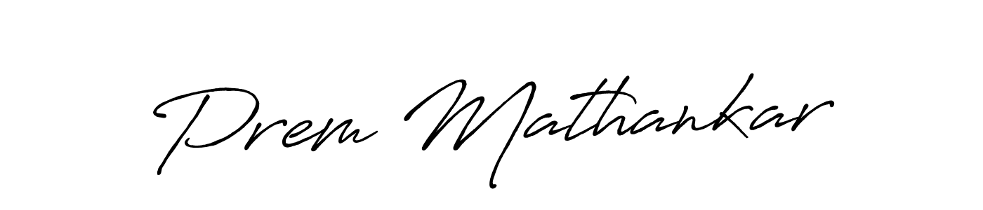 Similarly Antro_Vectra_Bolder is the best handwritten signature design. Signature creator online .You can use it as an online autograph creator for name Prem Mathankar. Prem Mathankar signature style 7 images and pictures png