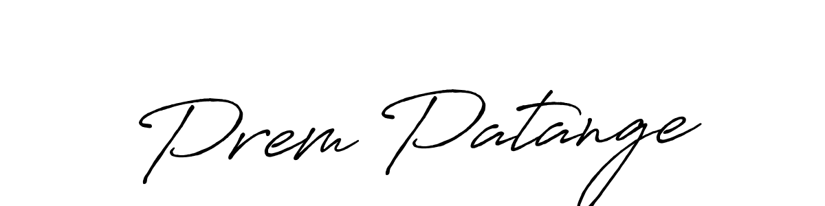 Make a beautiful signature design for name Prem Patange. With this signature (Antro_Vectra_Bolder) style, you can create a handwritten signature for free. Prem Patange signature style 7 images and pictures png