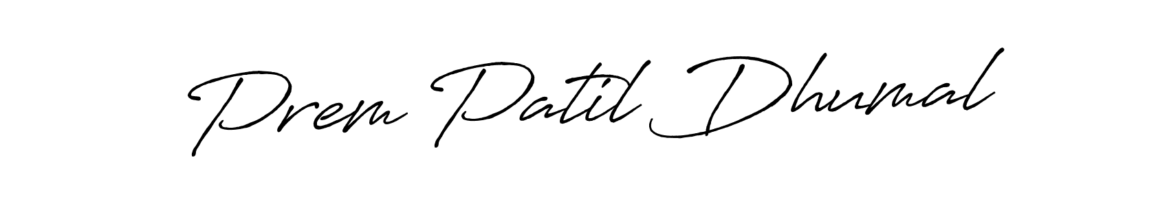 How to make Prem Patil Dhumal name signature. Use Antro_Vectra_Bolder style for creating short signs online. This is the latest handwritten sign. Prem Patil Dhumal signature style 7 images and pictures png