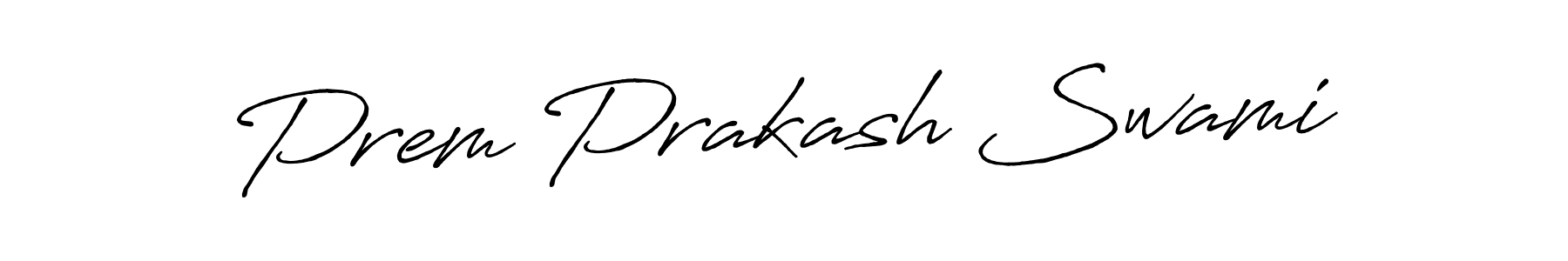 You should practise on your own different ways (Antro_Vectra_Bolder) to write your name (Prem Prakash Swami) in signature. don't let someone else do it for you. Prem Prakash Swami signature style 7 images and pictures png