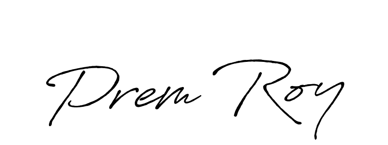 How to make Prem Roy name signature. Use Antro_Vectra_Bolder style for creating short signs online. This is the latest handwritten sign. Prem Roy signature style 7 images and pictures png