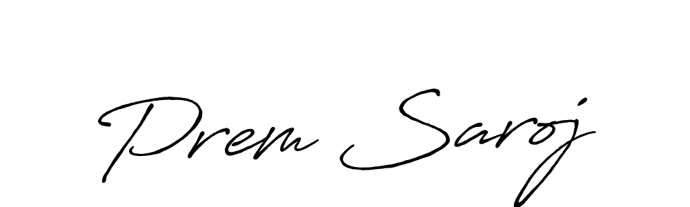 You should practise on your own different ways (Antro_Vectra_Bolder) to write your name (Prem Saroj) in signature. don't let someone else do it for you. Prem Saroj signature style 7 images and pictures png