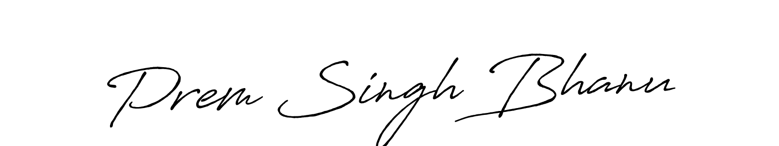 This is the best signature style for the Prem Singh Bhanu name. Also you like these signature font (Antro_Vectra_Bolder). Mix name signature. Prem Singh Bhanu signature style 7 images and pictures png