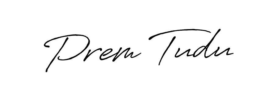 if you are searching for the best signature style for your name Prem Tudu. so please give up your signature search. here we have designed multiple signature styles  using Antro_Vectra_Bolder. Prem Tudu signature style 7 images and pictures png