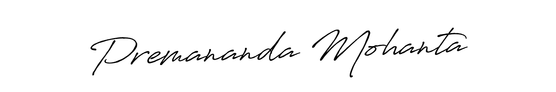 You should practise on your own different ways (Antro_Vectra_Bolder) to write your name (Premananda Mohanta) in signature. don't let someone else do it for you. Premananda Mohanta signature style 7 images and pictures png