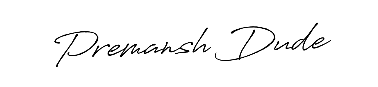 How to make Premansh Dude signature? Antro_Vectra_Bolder is a professional autograph style. Create handwritten signature for Premansh Dude name. Premansh Dude signature style 7 images and pictures png