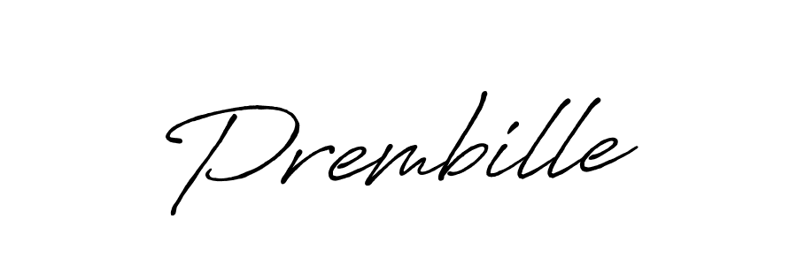 Also we have Prembille name is the best signature style. Create professional handwritten signature collection using Antro_Vectra_Bolder autograph style. Prembille signature style 7 images and pictures png