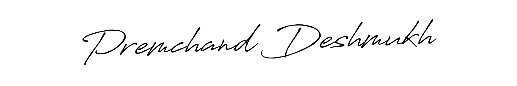 Design your own signature with our free online signature maker. With this signature software, you can create a handwritten (Antro_Vectra_Bolder) signature for name Premchand Deshmukh. Premchand Deshmukh signature style 7 images and pictures png