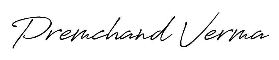 The Antro_Vectra_Bolder typeface gives name Premchand Verma a refined look. Suitable for certificates, diplomas, and official verification. Premchand Verma signature style 7 images and pictures png