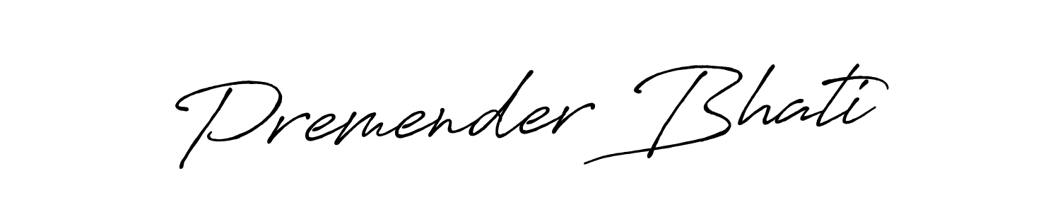 Also we have Premender Bhati name is the best signature style. Create professional handwritten signature collection using Antro_Vectra_Bolder autograph style. Premender Bhati signature style 7 images and pictures png