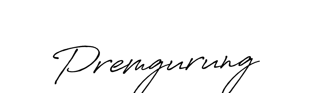 Once you've used our free online signature maker to create your best signature Antro_Vectra_Bolder style, it's time to enjoy all of the benefits that Premgurung name signing documents. Premgurung signature style 7 images and pictures png