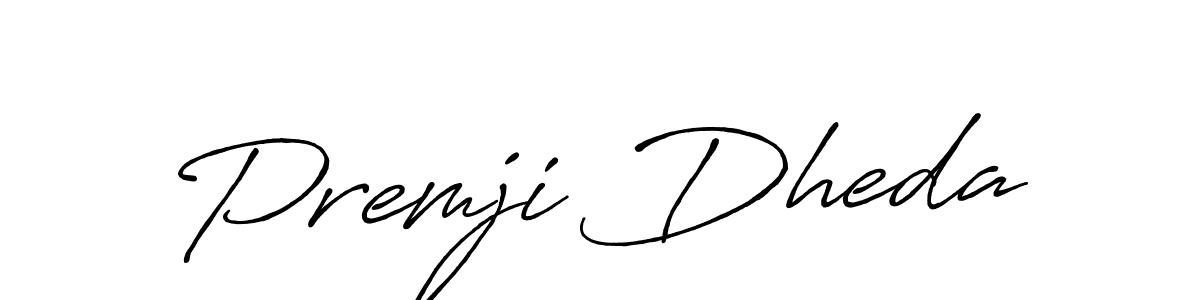 if you are searching for the best signature style for your name Premji Dheda. so please give up your signature search. here we have designed multiple signature styles  using Antro_Vectra_Bolder. Premji Dheda signature style 7 images and pictures png