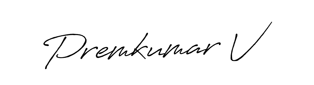 Make a short Premkumar V signature style. Manage your documents anywhere anytime using Antro_Vectra_Bolder. Create and add eSignatures, submit forms, share and send files easily. Premkumar V signature style 7 images and pictures png