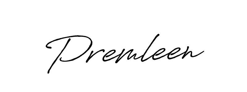 Create a beautiful signature design for name Premleen. With this signature (Antro_Vectra_Bolder) fonts, you can make a handwritten signature for free. Premleen signature style 7 images and pictures png