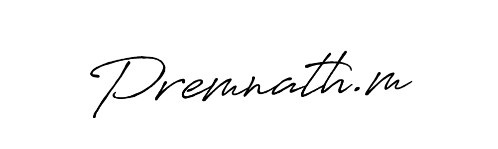 You should practise on your own different ways (Antro_Vectra_Bolder) to write your name (Premnath.m) in signature. don't let someone else do it for you. Premnath.m signature style 7 images and pictures png