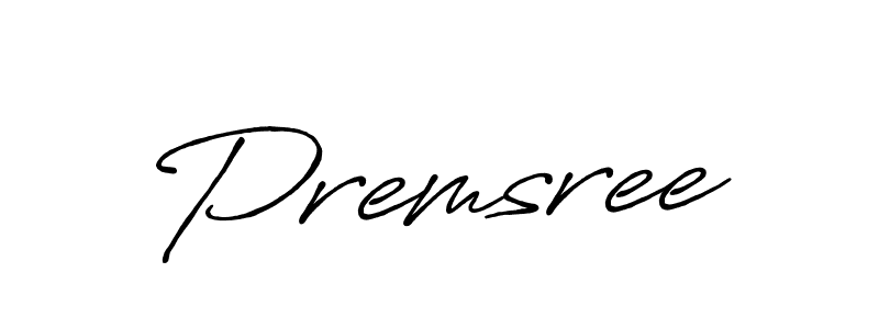 Make a beautiful signature design for name Premsree. With this signature (Antro_Vectra_Bolder) style, you can create a handwritten signature for free. Premsree signature style 7 images and pictures png