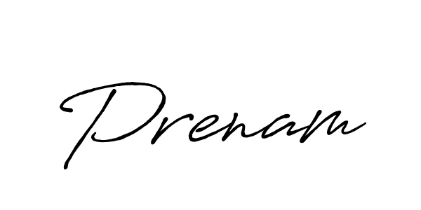 Create a beautiful signature design for name Prenam. With this signature (Antro_Vectra_Bolder) fonts, you can make a handwritten signature for free. Prenam signature style 7 images and pictures png